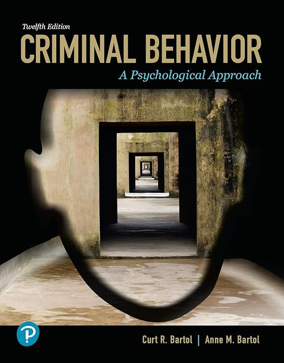 Criminal Behavior A Psychological Approach 12th Edition cover for ISBN 9780135618677