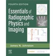 Essentials of Radiographic Physics and Imaging cover for ISBN 9780323930673