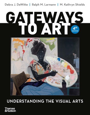 Gateways to Art Understanding the Visual Arts fourth edition cover