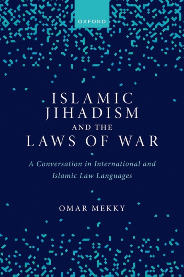 Islamic Jihadism and the Laws of War cover for ISBN 9780198888369