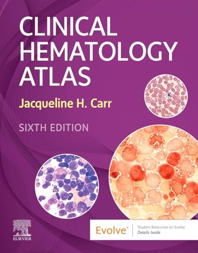 Clinical Hematology Atlas 6th Edition cover for ISBN 9780323711920