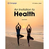 An Invitation to Health, Brief Edition thirteenth edition cover for ISBN 9780357973585