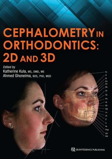 Cephalometry in Orthodontics 2D and 3D cover for ISBN 9780867157628