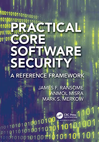 Practical Core Software Security A Reference Framework cover for ISBN 9781032276038