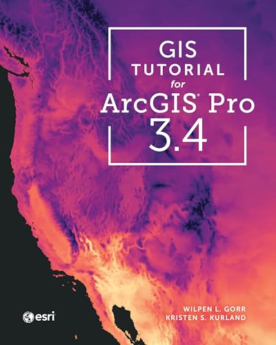 GIS Tutorial for ArcGIS Pro 3.4 cover for ISBN 9781589488151